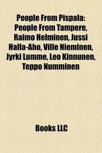 People From Pispala: People From Tampere di Books Llc edito da Books LLC