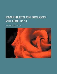 Pamphlets on Biology Volume 3151; Kofoid Collection di Books Group edito da Rarebooksclub.com