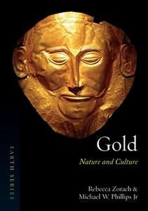 Gold di Rebecca Zorach, Michael W. Phillips edito da Reaktion Books