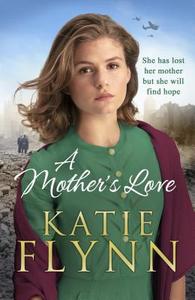 A Mother's Love di Katie Flynn edito da Cornerstone