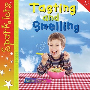 Tasting and Smelling di Katie Dicker edito da Cherrytree Books
