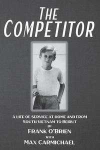 The Competitor di Frank O'Brien, Max Carmichael edito da Mirador Publishing