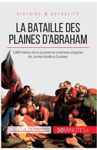 La bataille des plaines d'Abraham di Guillaume Henn, 50 minutes edito da 50 Minutes