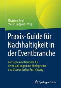 Praxis-Guide für Nachhaltigkeit in der Eventbranche edito da Springer-Verlag GmbH