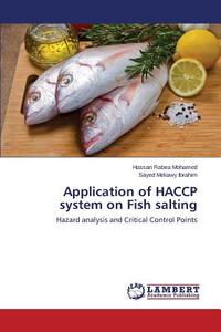 Application of HACCP system on Fish salting di Hassan Rabea Mohamed, Sayed Mekawy Ibrahim edito da LAP Lambert Academic Publishing
