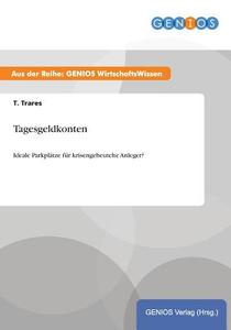 Tagesgeldkonten di T. Trares edito da GBI-Genios Verlag