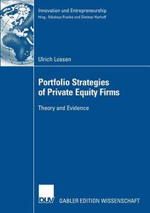 Portfolio Strategies of Private Equity Firms di Ulrich Lossen edito da Deutscher Universitätsvlg