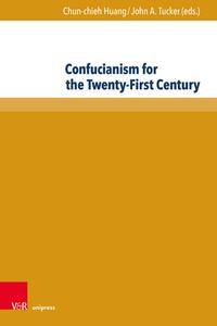 Confucianism for the Twenty-First Century edito da V & R Unipress GmbH