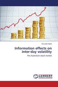 Information effects on inter-day volatility di Riccardo Natoli edito da LAP Lambert Academic Publishing