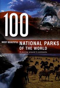 100 Most Beautiful National Parks of the World: A Journey Across Five Continents edito da Chartwell Books