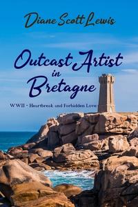 Outcast Artist in Bretagne di Diane Scott Lewis edito da FIREFLY BOOKS LTD