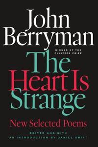 The Heart Is Strange di John Berryman edito da FARRAR STRAUSS & GIROUX