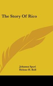 The Story of Rico di Johanna Spyri edito da Kessinger Publishing