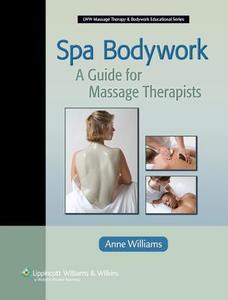 A Guide For Massage Therapists di Anne Williams edito da Lippincott Williams And Wilkins