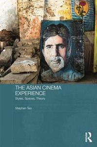 The Asian Cinema Experience di Stephen Teo edito da Taylor & Francis Ltd