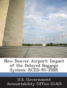 New Denver Airport edito da Bibliogov