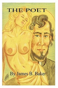 The Poet di James B. Baker edito da Booksurge Publishing