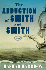 The Abduction of Smith and Smith di Rashad Harrison edito da ATRIA