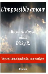 L'Impossible Amour: Roman di Richard Russo edito da Createspace