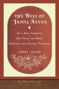 The Best of James Allen di James Allen edito da SeaWolf Press