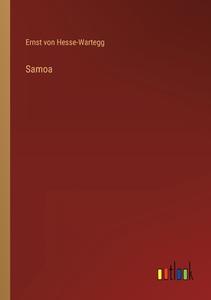 Samoa di Ernst Von Hesse-Wartegg edito da Outlook Verlag