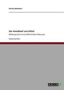 Der Amoklauf von Erfurt di Florian Bödecker edito da GRIN Publishing