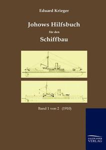 Johows Hilfsbuch für den Schiffbau (1910) di Eduard Krieger edito da TP Verone Publishing
