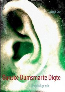 Danske Dumsmarte Digte di Astrid Søe edito da Books on Demand
