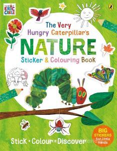 The Very Hungry Caterpillar's Nature Sticker and Colouring Book di Eric Carle edito da Penguin Books Ltd