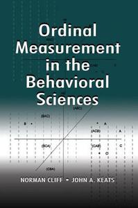 Ordinal Measurement in the Behavioral Sciences di Norman Cliff, John A. Keats edito da Taylor & Francis Ltd
