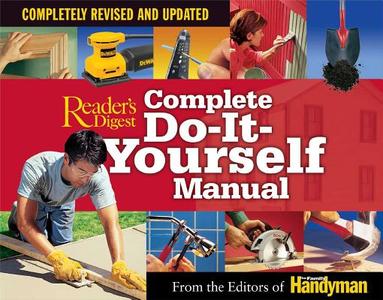 Complete Do-It-Yourself Manual: Completely Revised and Updated di Family Family Handyman Magazine Editors, Family Handyman, Editors of the Family Handyman edito da Reader's Digest Association