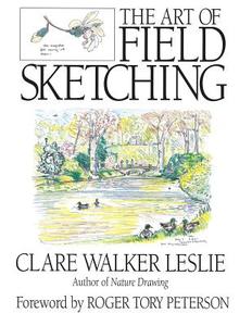 The Art Of Field Sketching di Clare Walker Leslie edito da Kendall/hunt Publishing Co ,u.s.
