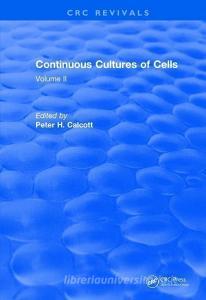 Continuous Cultures of Cells edito da Taylor & Francis Ltd