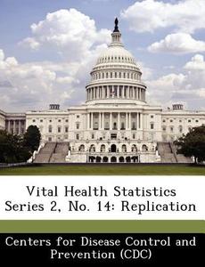 Vital Health Statistics Series 2, No. 14 edito da Bibliogov