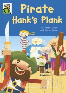 Froglets: Pirate Hank's Plank di Penny Dolan edito da Hachette Children's Group