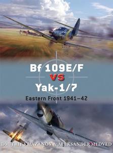 Bf 109E/F vs Yak-1/7 di Dmitriy Khazanov, Aleksander Medved edito da Bloomsbury Publishing PLC