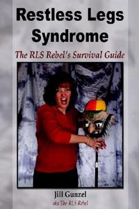 Restless Legs Syndrome di Jill Gunzel edito da Wheatmark