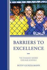 Barriers to Excellence di Betsy Gunzelmann edito da R&L Education