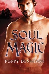 Soul Magic di Poppy Dennison edito da Dreamspinner Press LLC
