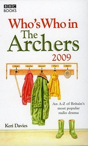 Who's Who In The Archers 2009 di Keri Davies edito da Ebury Publishing