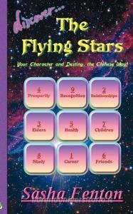 Discover the Flying Stars di Sasha Fenton edito da Zambezi Publishing