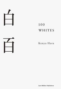 100 Whites di Kenya Hara edito da Lars Müller Publishers