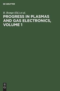 Progress in Plasmas and Gas Electronics, Volume 1 edito da De Gruyter