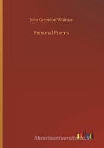Personal Poems di John Greenleaf Whittier edito da Outlook Verlag
