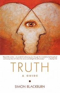 Truth: A Guide di Simon Blackburn edito da OXFORD UNIV PR