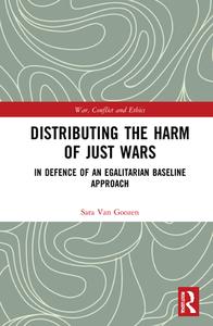 Distributing The Harm Of Just Wars di Sara Van Goozen edito da Taylor & Francis Ltd