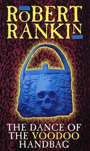 The Dance of the Voodoo Handbag di Robert Rankin edito da Corgi Books
