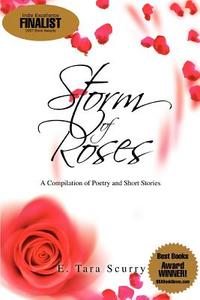 Storm of Roses di E. Tara Scurry edito da iUniverse