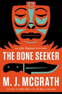 The Bone Seeker di M. J. McGrath edito da Viking Books