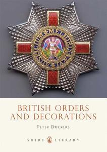 British Orders and Decorations di Peter Duckers edito da Bloomsbury Publishing PLC